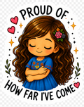 Proud Of How Far I've Become Tee