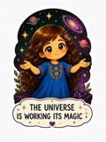 The Universe Is Working It's Magic Tee