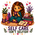 Self Care Isn't Selfish Tee
